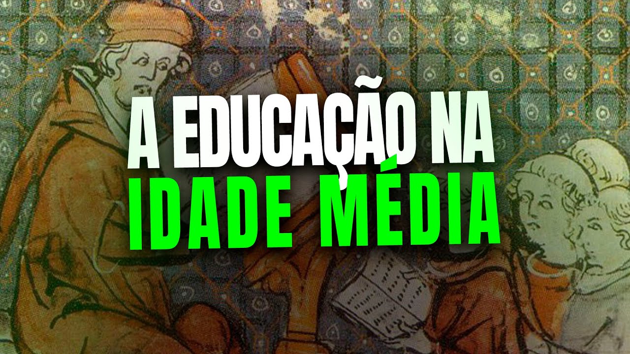 COMO ERA A EDUCAÇÃO NA IDADE MÉDIA