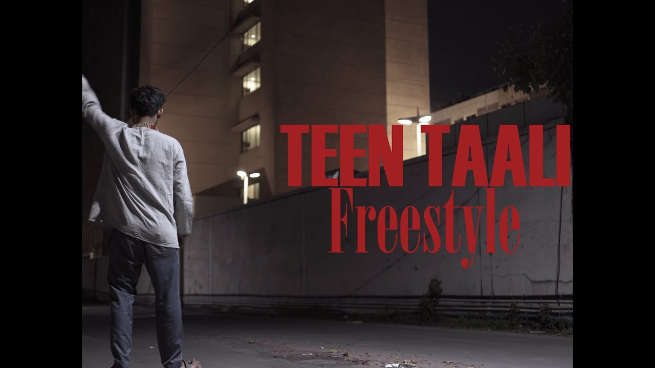 Bhadrankar  - Teen Taali Freestyle