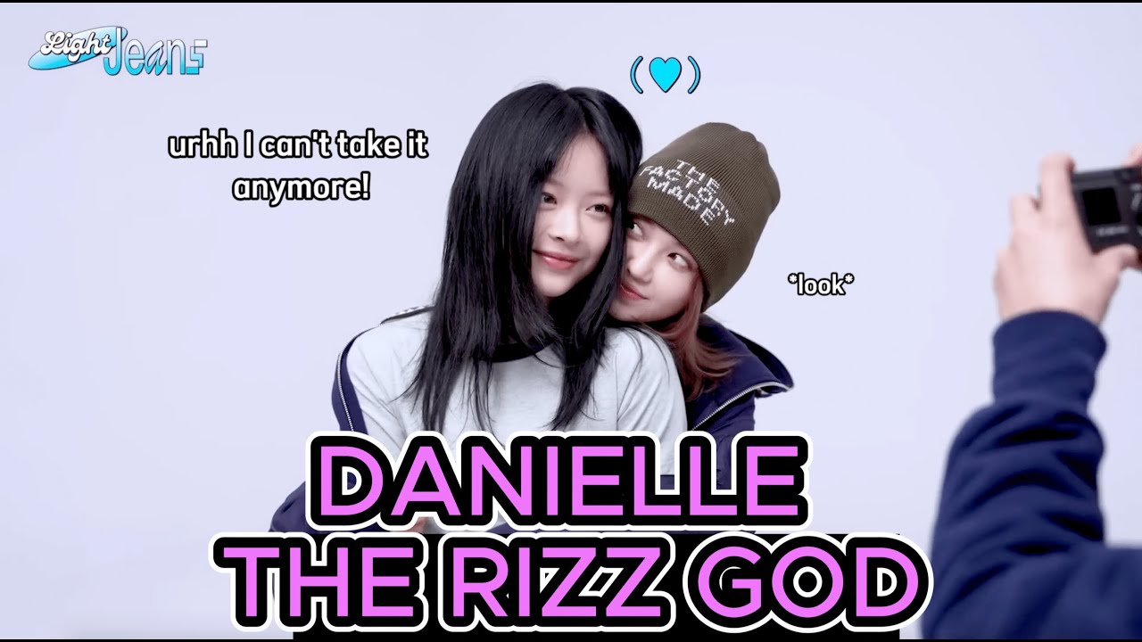 Danielle: The Rizz God