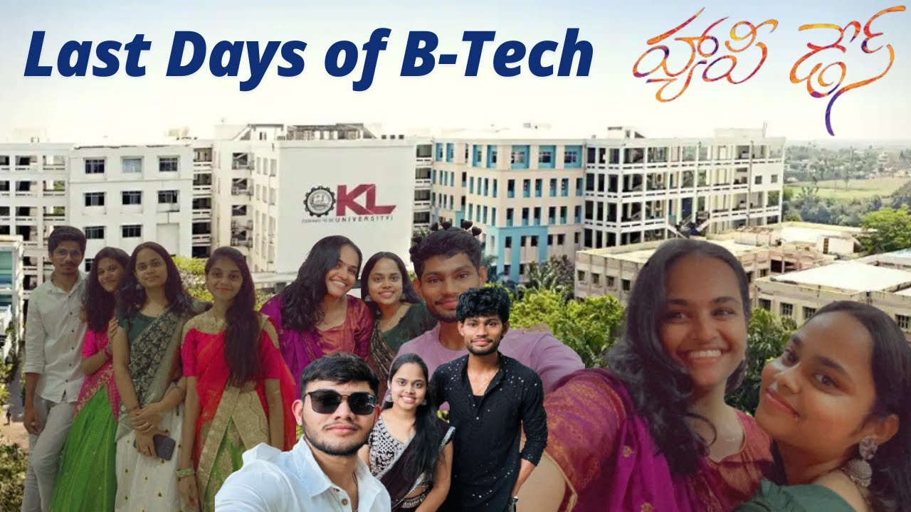Last Days of B-Tech at KL University...