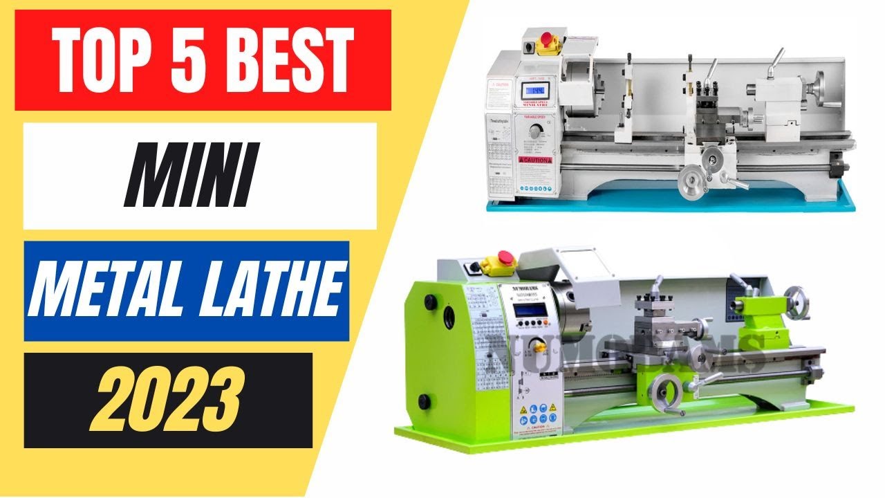 Top 5 Best Mini Metal Lathe Review in 2023 | Best Mini Lathe Machine