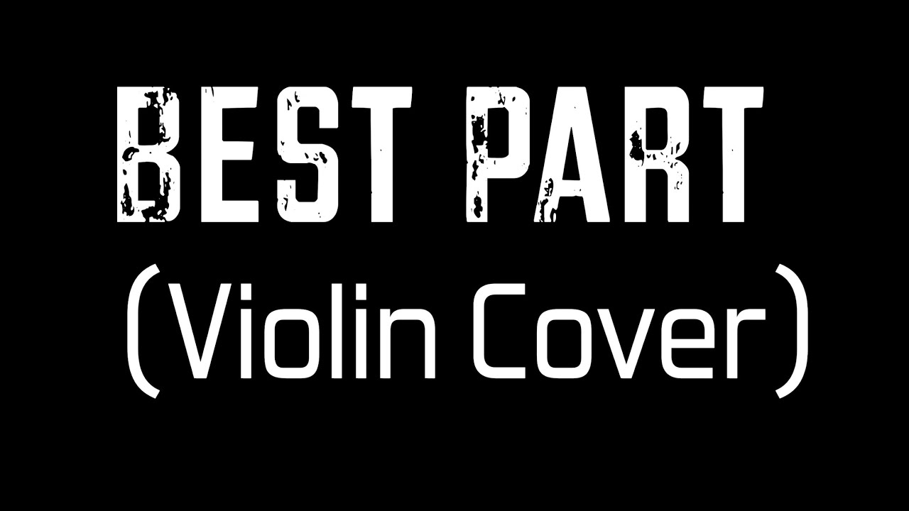 Best Part - Daniel Caesar ft. H.E.R. - Violin Cover - Yamaha YEV104 Electric Violin