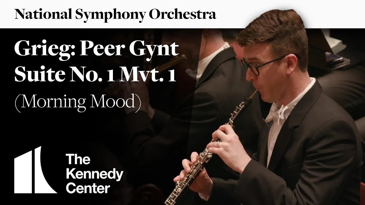 Grieg: Peer Gynt Suite No. 1 Movement 1 (Morning Mood) | National Symphony Orchestra