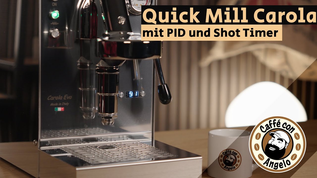 Quick Mill Carola - neue Version mit PID und Shot Timer Vorstellung und Test