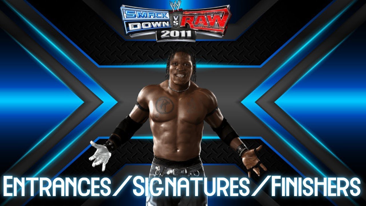 WWE Smackdown vs Raw 2011 Entrances/Signatures/Finishers: R Truth