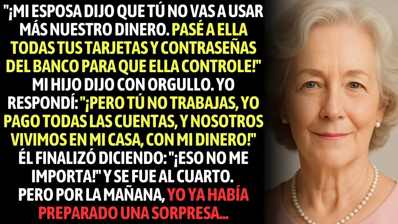 Mi Esposa Dijo Que Tú No Vas A Usar Más Nuestro Dinero Mi Hijo Perezoso Anunció Con Orgullo