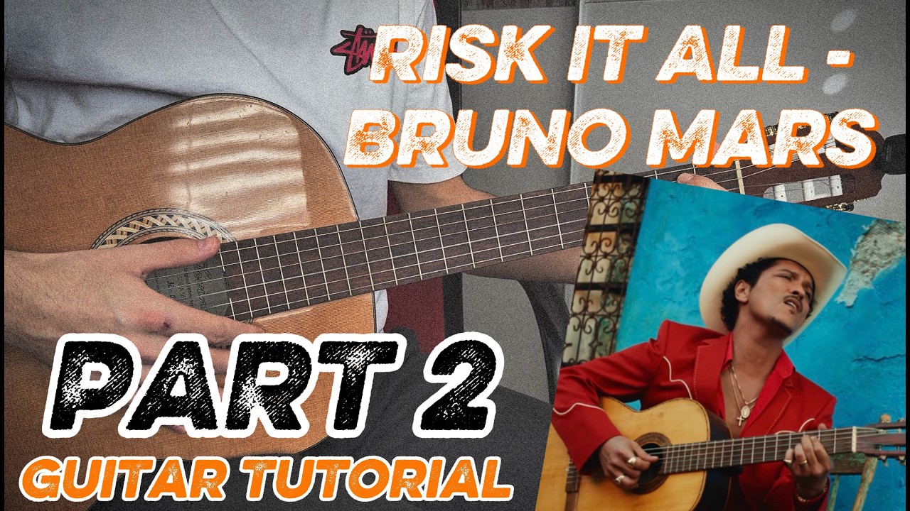 [PART 2] Risk It All - Bruno Mars - How to Play on Guitar - Guitar Tutorial + Lesson