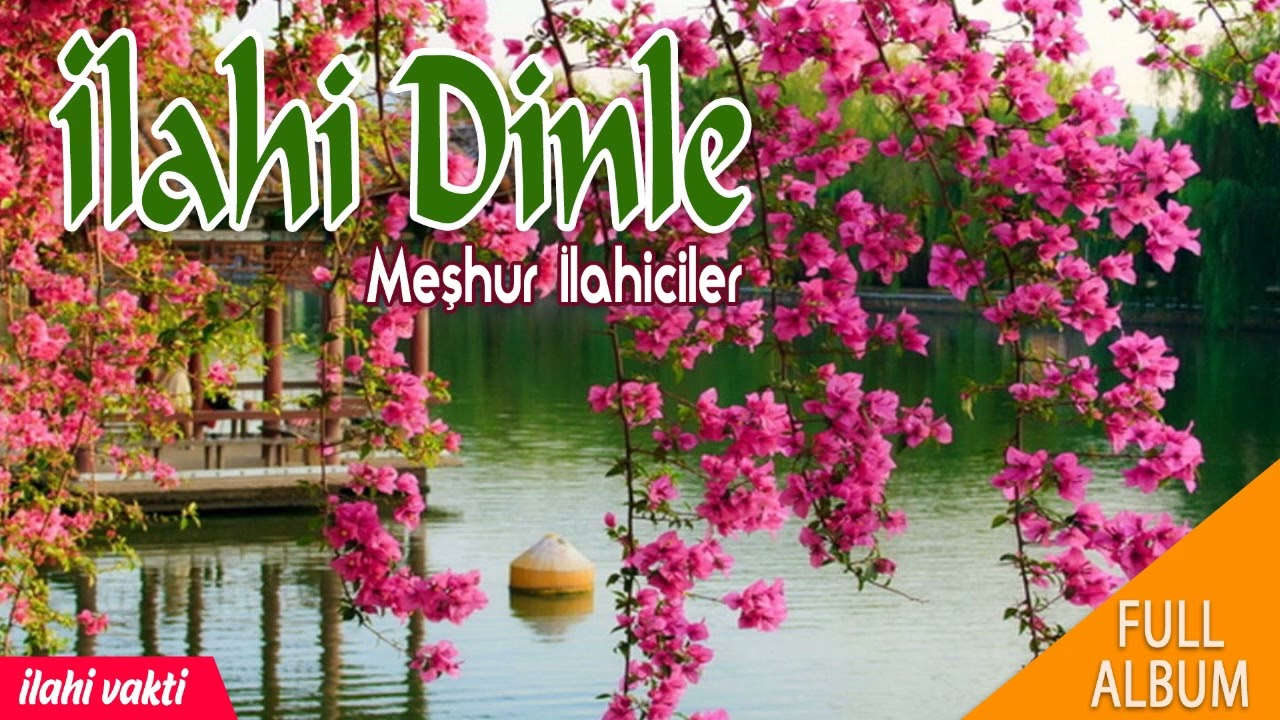 İlahi Dinle 💖 Karışık Harika İlahiler 💖 En Güzel Seçme İlahiler 💖 İlahi Vakti