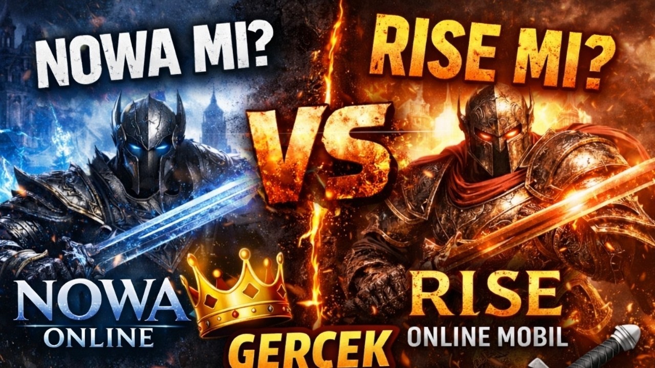 Nowa Online mı Rise Online Mobile mı? 2026 Karşılaştırma & Hangisi Daha İyi?