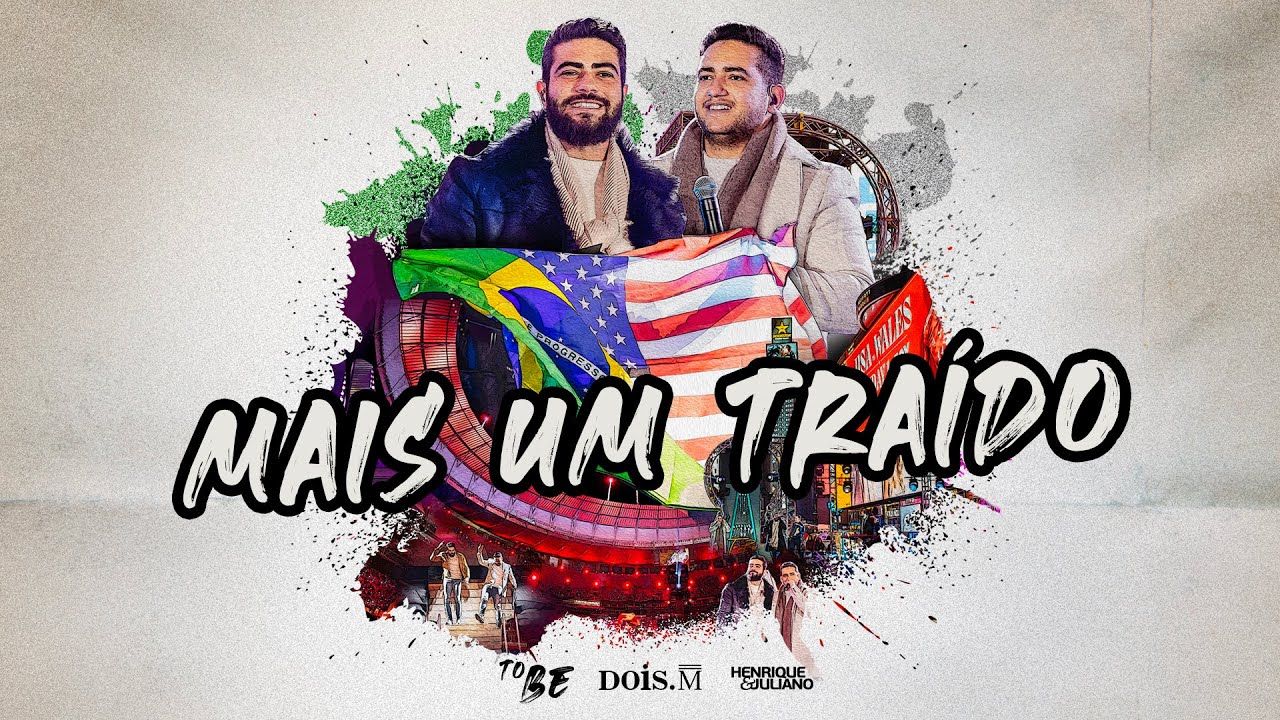 Henrique e Juliano -  MAIS UM TRA&Iacute;DO - (To Be Nova Iorque)