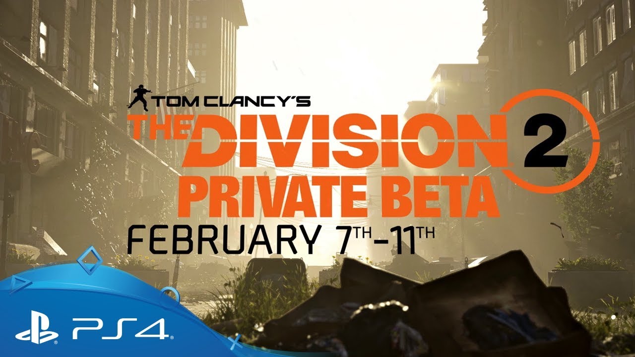 Tom Clancy&rsquo;s The Division 2 | Private Beta Trailer | PS4