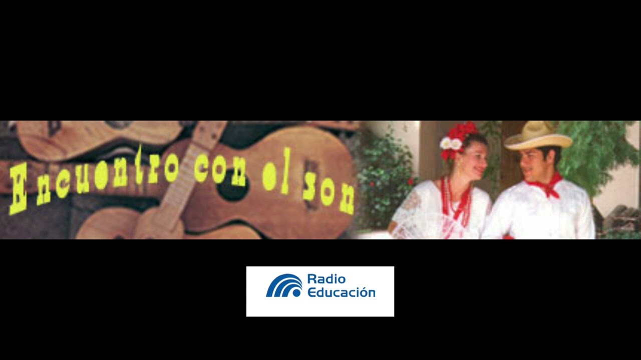 Encuentro con el Son - 01 Introducción a la serie / Radio Educación