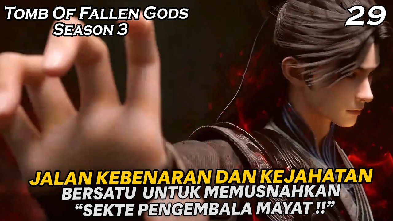 CHEN NAN MENYATUKAN DUA JALAN UNTUK MEMULAI PEPERANGAN !! - TOMB OF FALLEN GODS SEASON 3 EPS 29