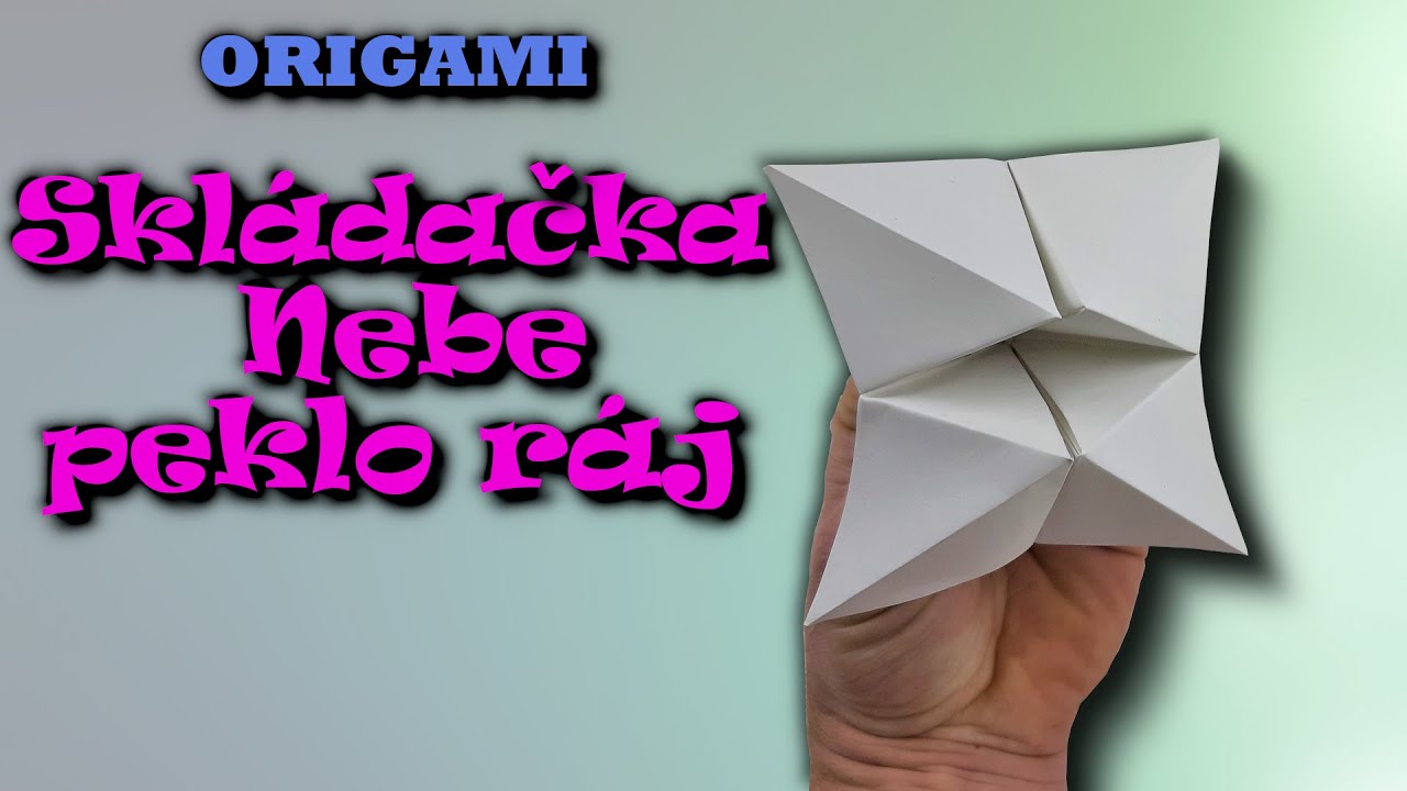 Nebe, peklo, r&aacute;j - Origami skl&aacute;dačka - jak složit nebe peklo r&aacute;j