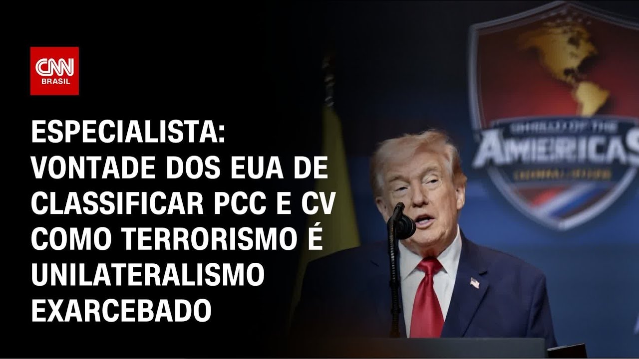 EUA classificarem PCC e CV como terrorismo é unilateralismo exacerbado, diz professor | HORA H