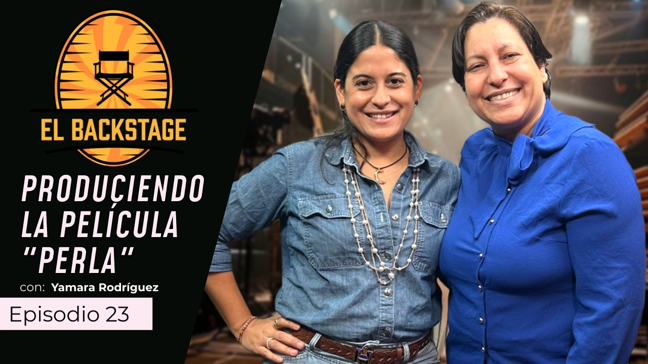 Yamara Rodríguez / El Backtage ep 23