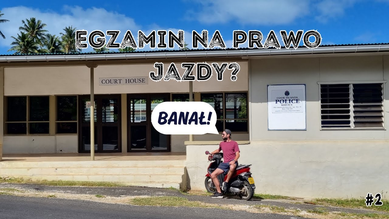 Wyspy Cooka #2 Jak szybko zdać prawko?