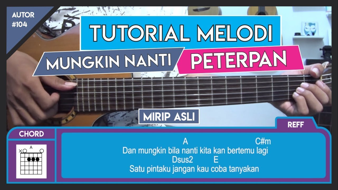 Tutorial Gitar (MUNGKIN NANTI - PETERPAN) VERSI ASLI LENGKAP