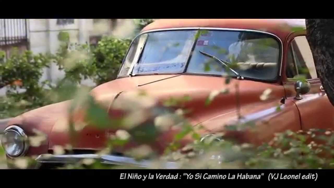 El Niño y la Verdad - Yo Si Camino La Habana (VJ Leonel edit) Full HD