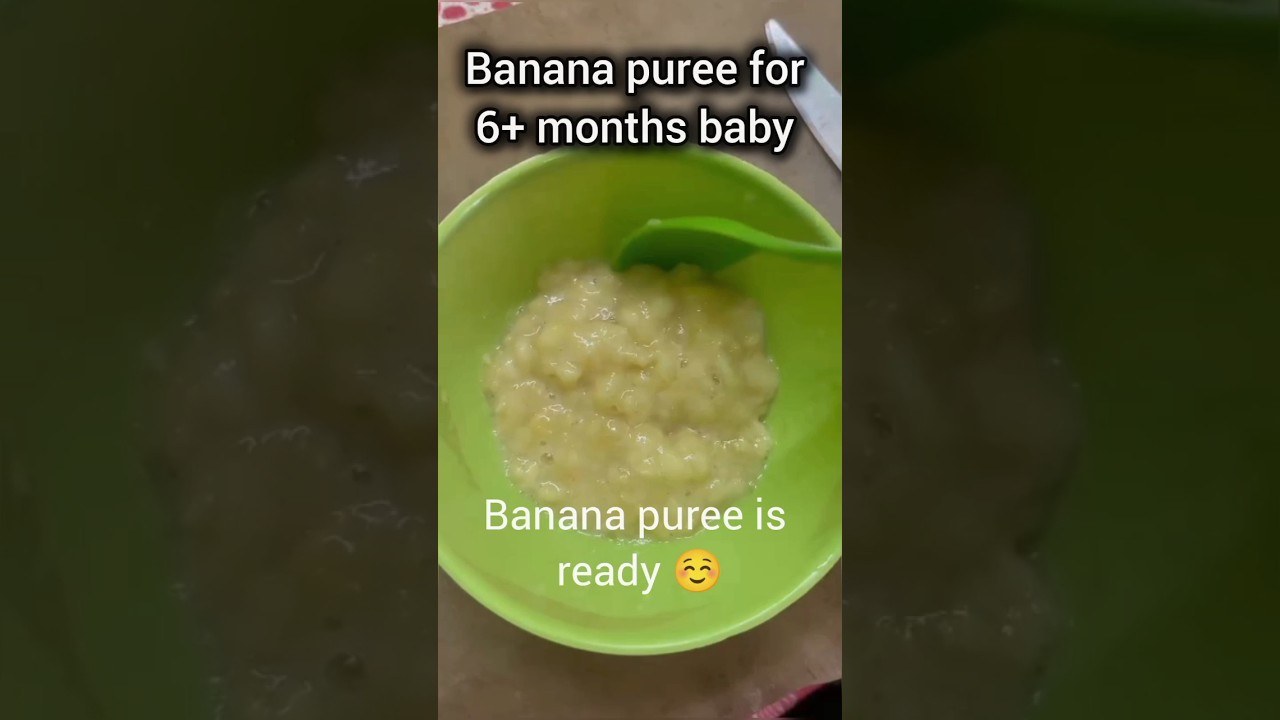 Banana puree for 6+ months baby/ baby food/ banana puree