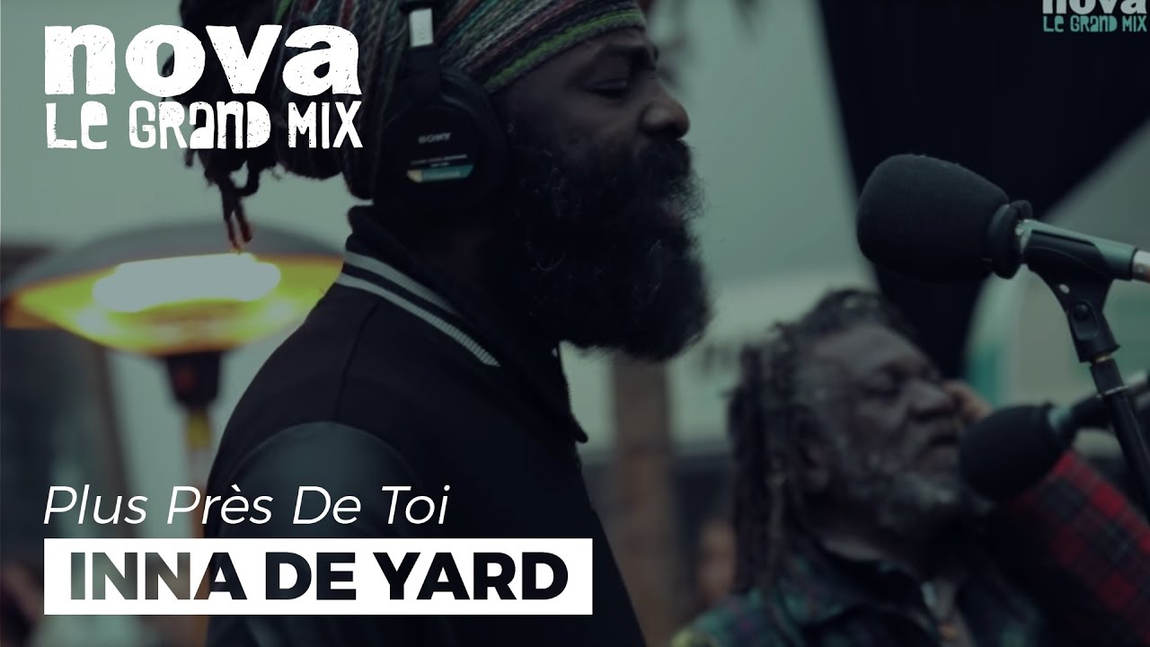 Inna De Yard - Stone​ | Live Plus Pr&egrave;s De Toi
