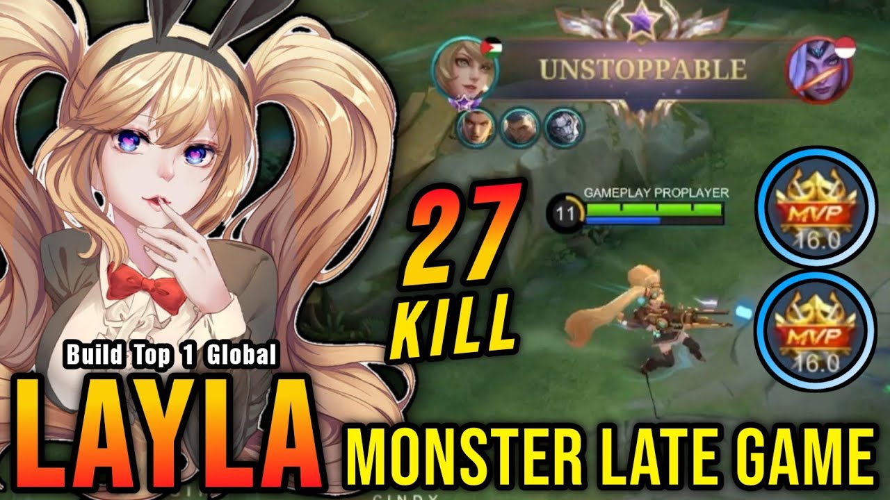 27 Kills!! Layla The Real Late Game Monster!! - Build Top 1 Global Layla ~ MLBB