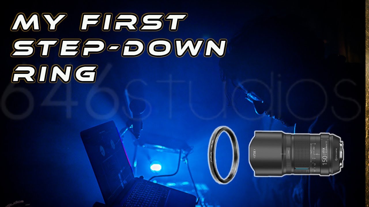 Using Step Down Lens Filter Rings Adapters