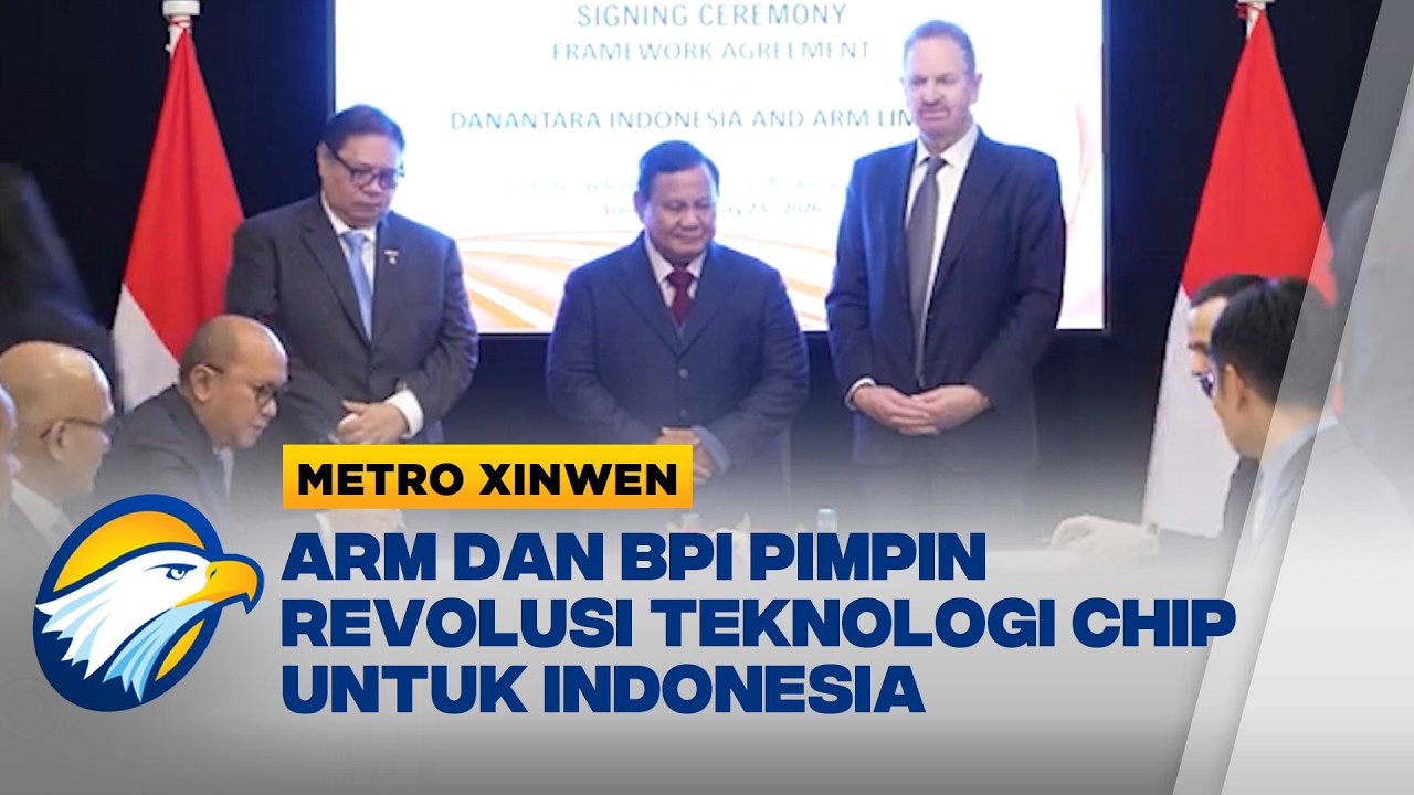 Metro Xinwen - Kemitraan Strategis BPI dan Arm Percepat Teknologi Chip Nasional
