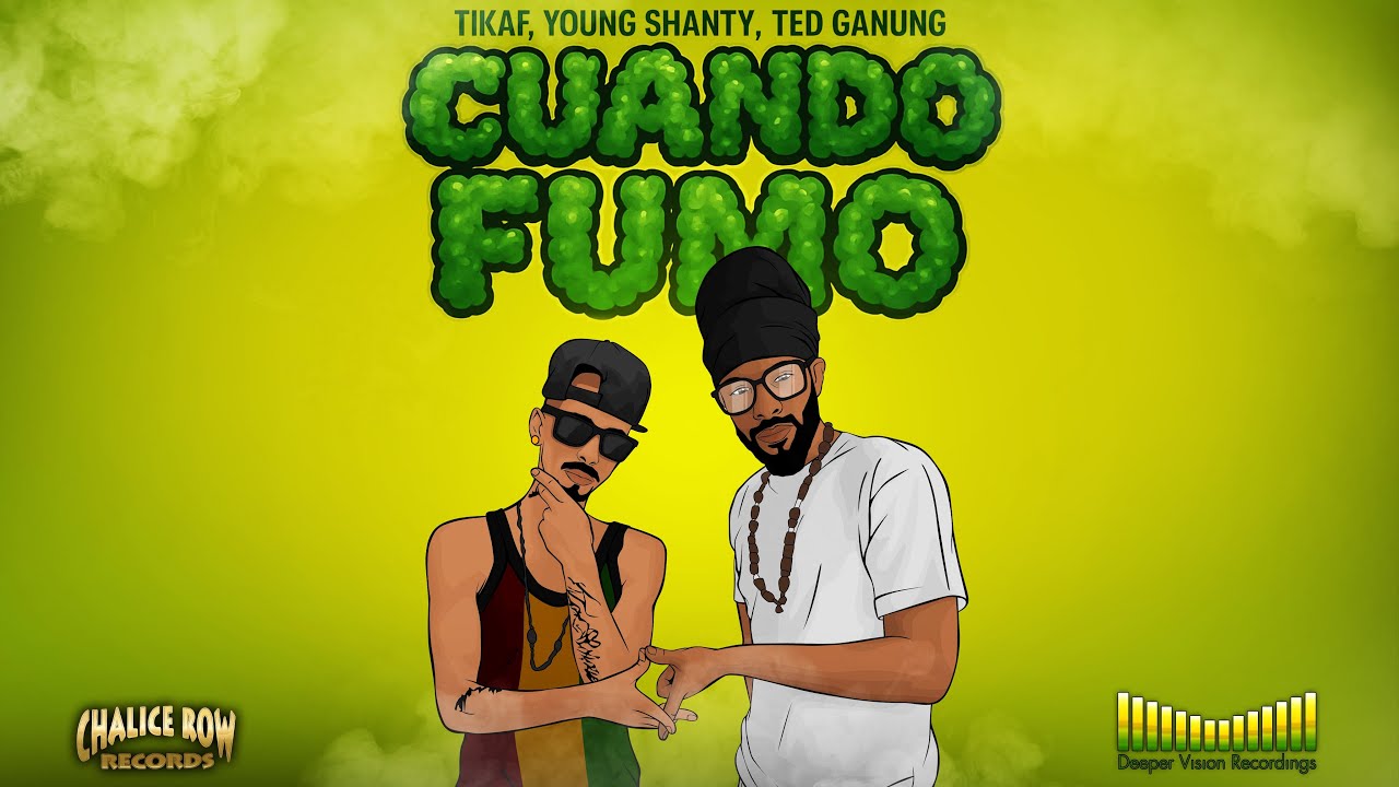 Tikaf, Young Shanty, Ted Ganung - Cuando Fumo | Official Audio