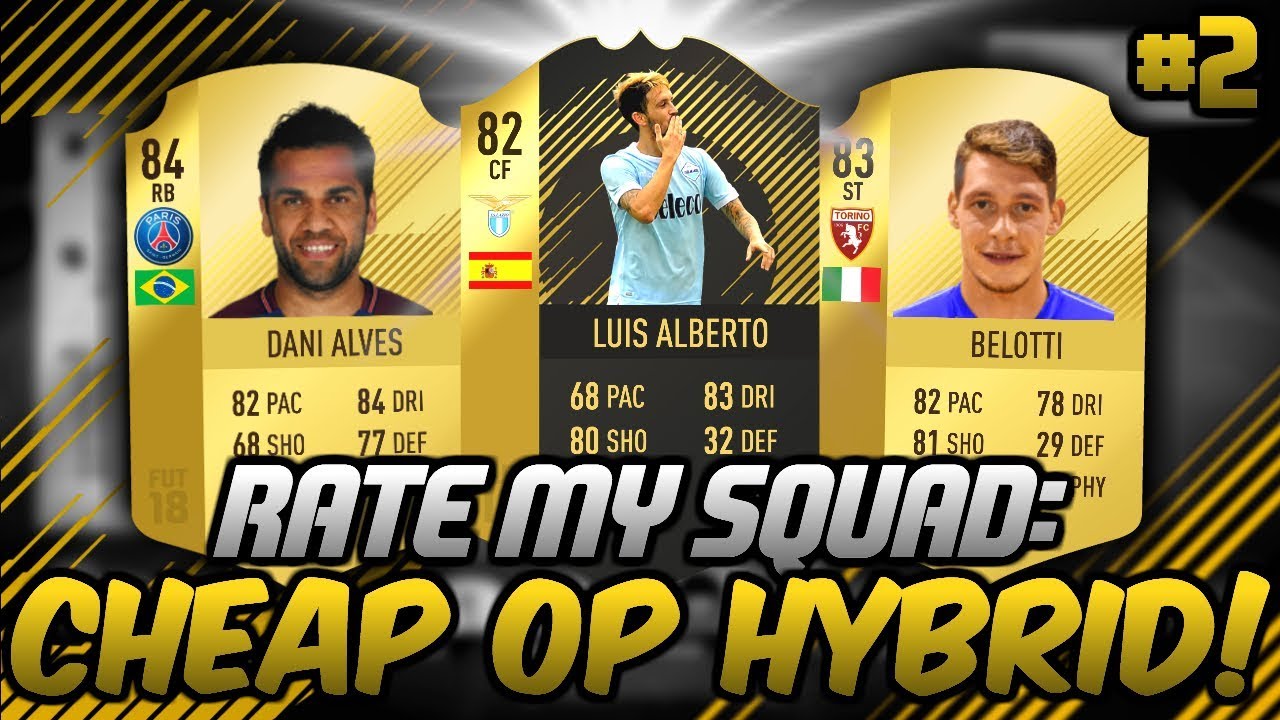INFORM ALBERTO OP! - RATE MY SQUAD #2 - FIFA 18 ULTIMATE TEAM