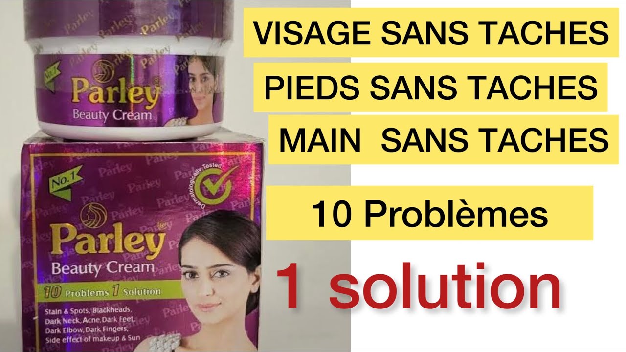 CRÈME PARLEY La Solution à tout vos problèmes de Peau