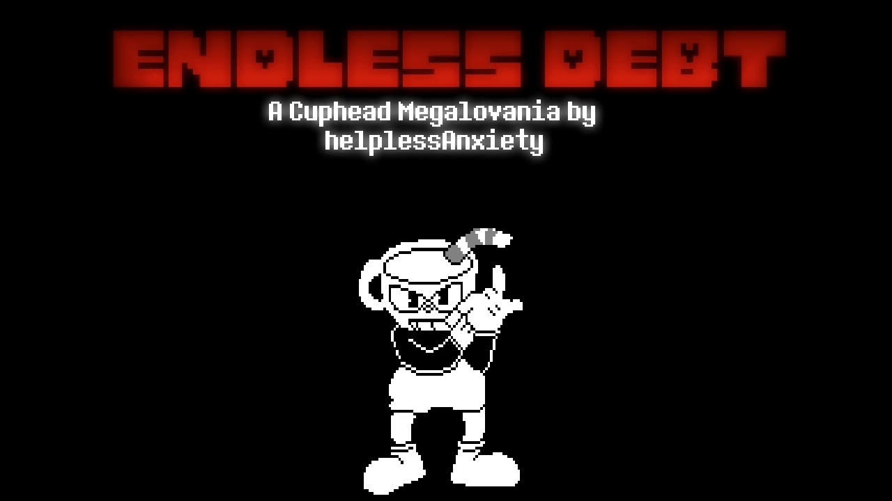 ENDLESS DEBT  - Cuphead Megalovania