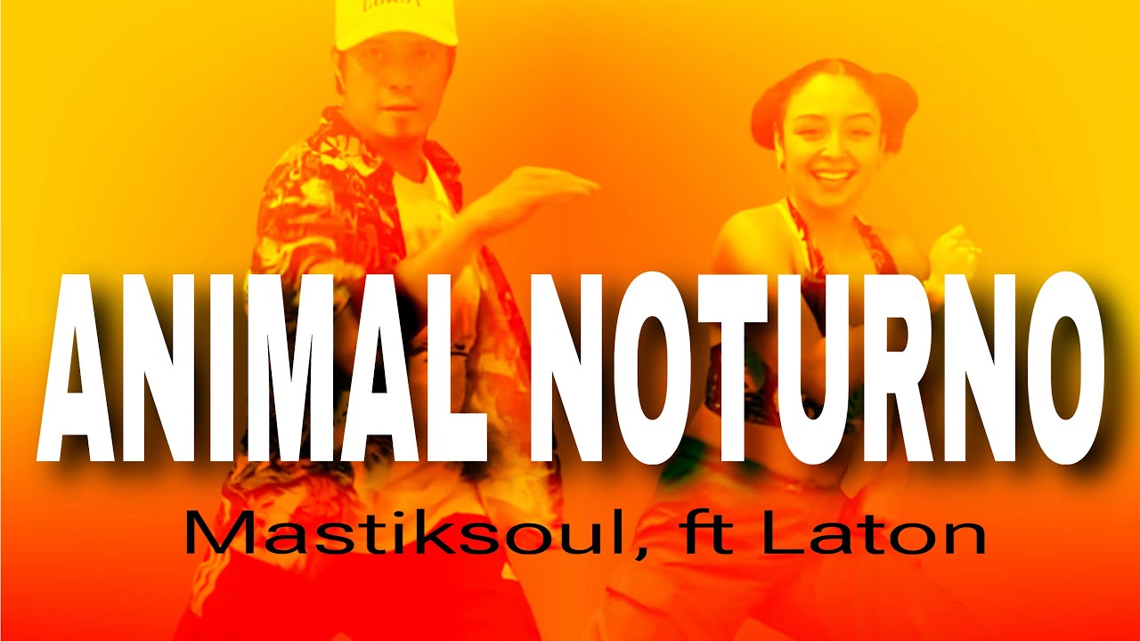 ANIMAL  NOTURNO | Mastiksoul | ft.  Laton | ZUMBA | By: ZIN JOEL