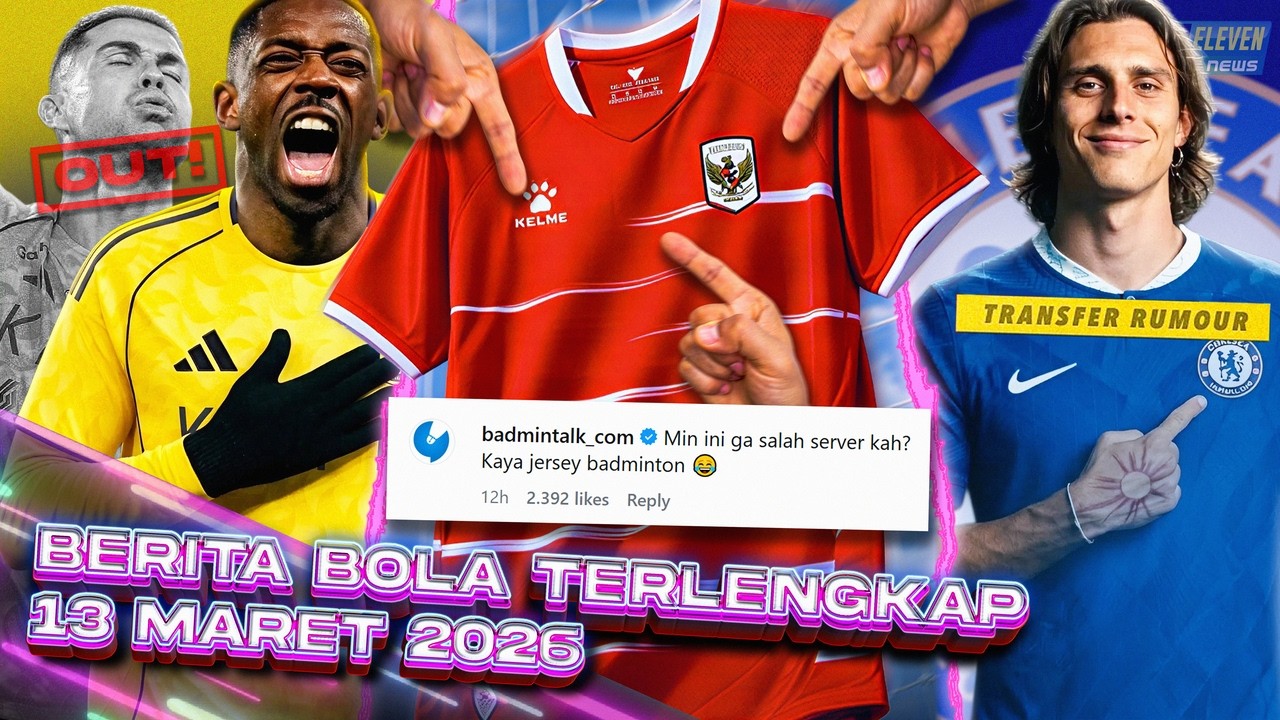 TIMNAS: JERSEY KELME JELEK! 😱 CR7 OUT! AL-NASSR Gaet DEMBELE 😨 CHELSEA Rebut CALAFIORI 😱