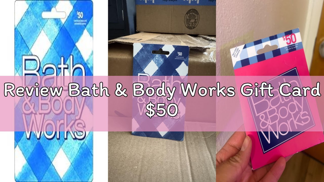Review Bath & Body Works Gift Card $50