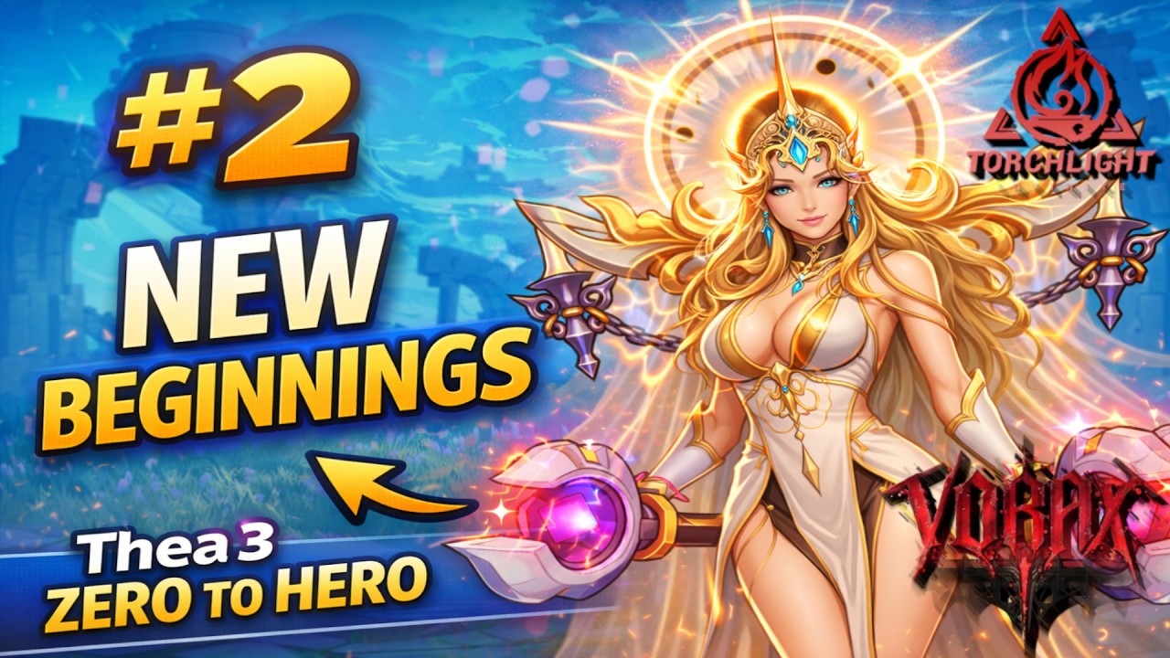 Thea 3 Zero to Hero #2: Nowy początek (Torchlight Infinite Vorax, sezon 11)