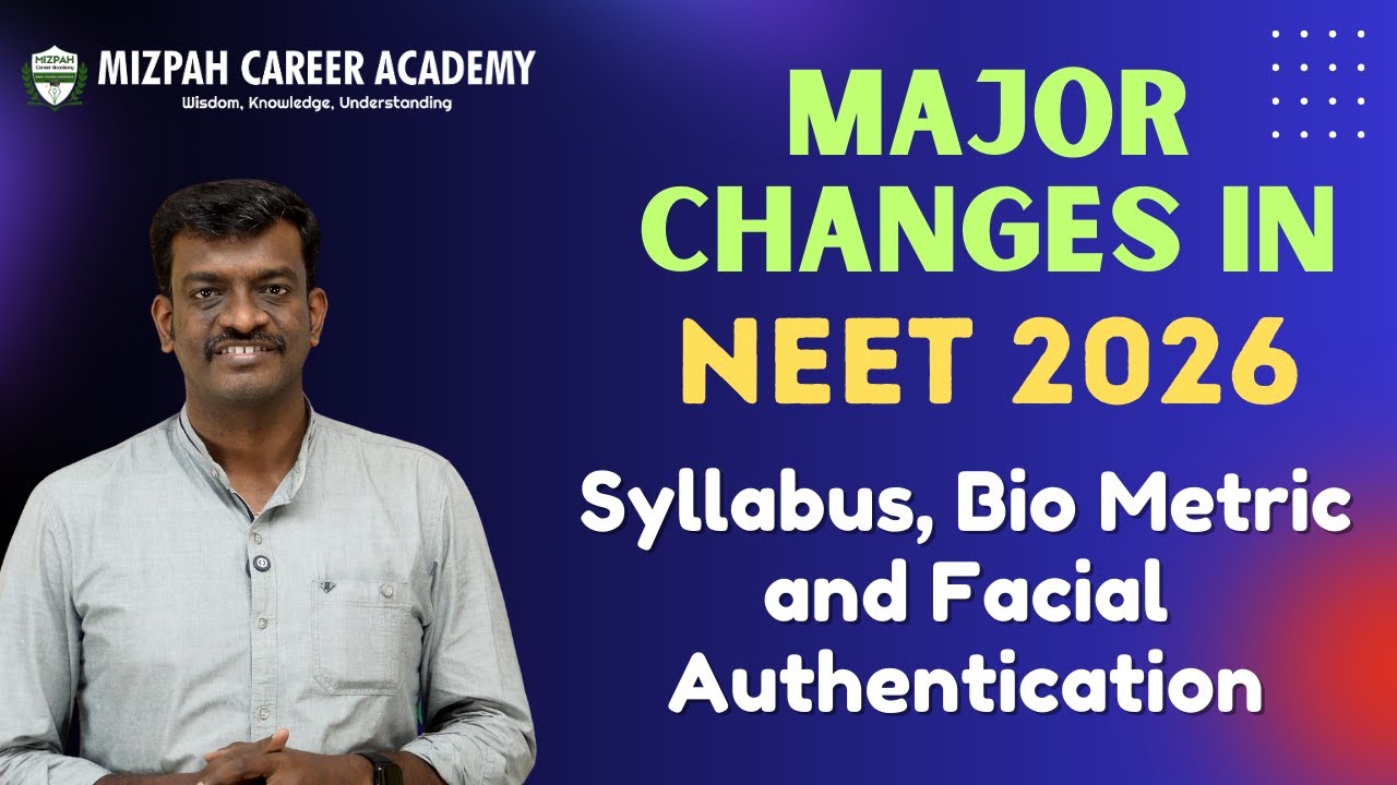 Major Changes in NEET 2026 - Biometric and Facial Authentication - Syllabus - Update it Immediately