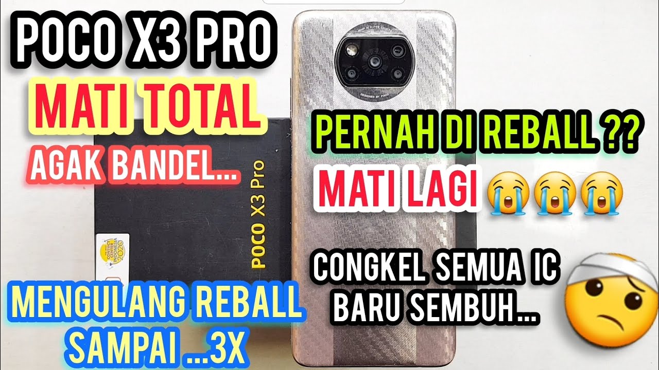 POCO X3 PRO PERNAH DI REBALL MATI LAGI 😭  MENGULANG REBALL CPU & UFS