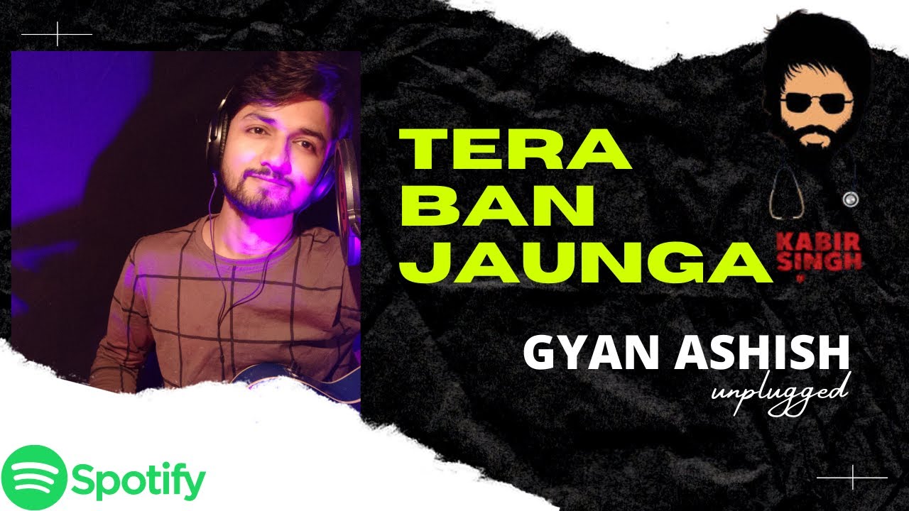 Tera Ban Jaunga | Gyan Ashish | Unplugged | Shahid K | Kiara A | Akhil S | Tulsi K | 1 minute cover