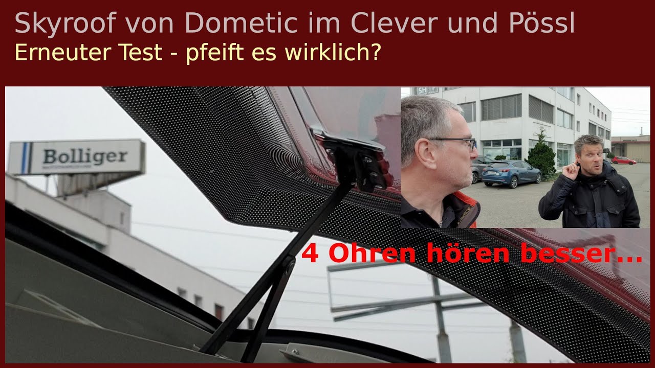 Skyroof von Dometic im Clever und P&ouml;ssl - pfeift es wirklich?