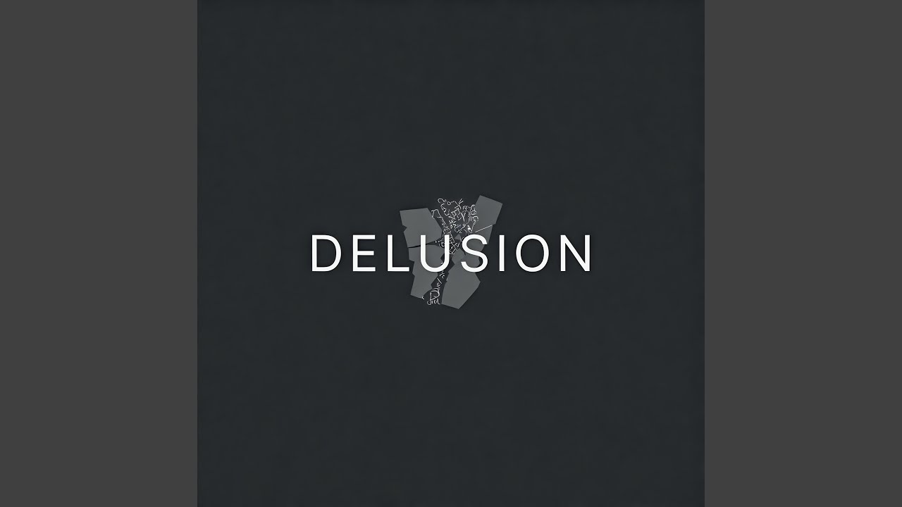 Delusion