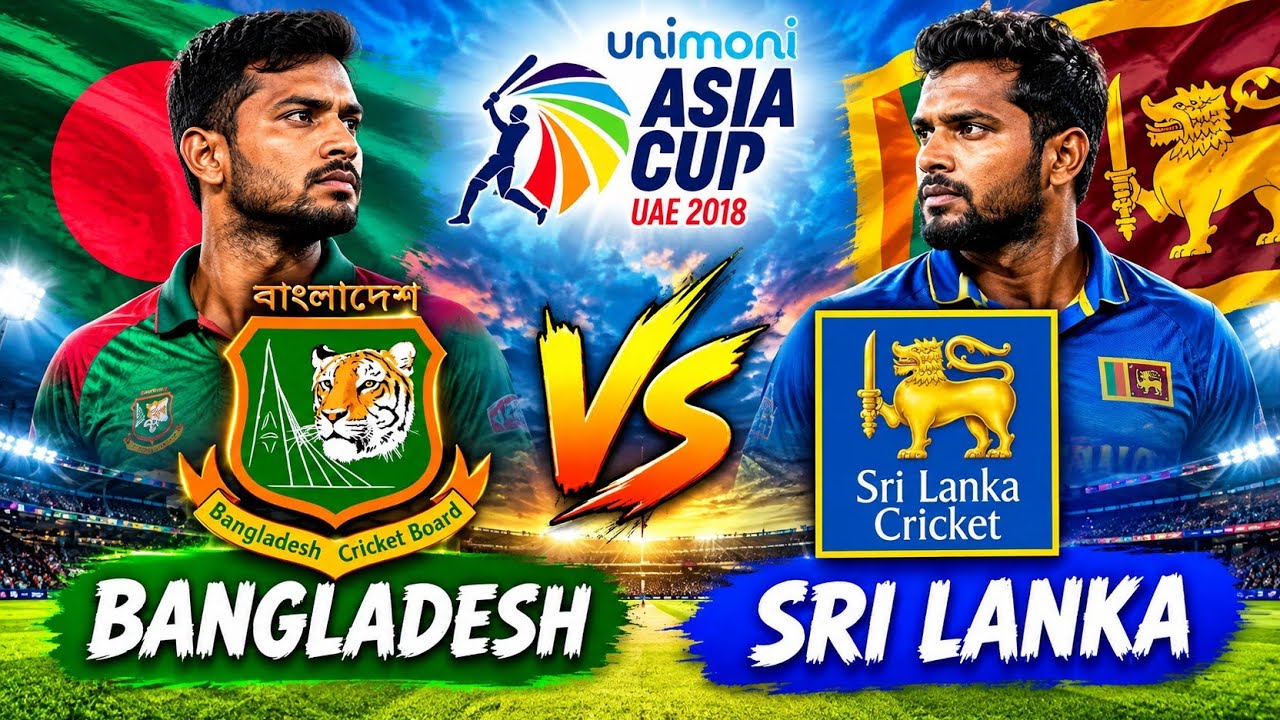 Asia Cup 2018 Bangladesh vs Sri Lanka Highlights 