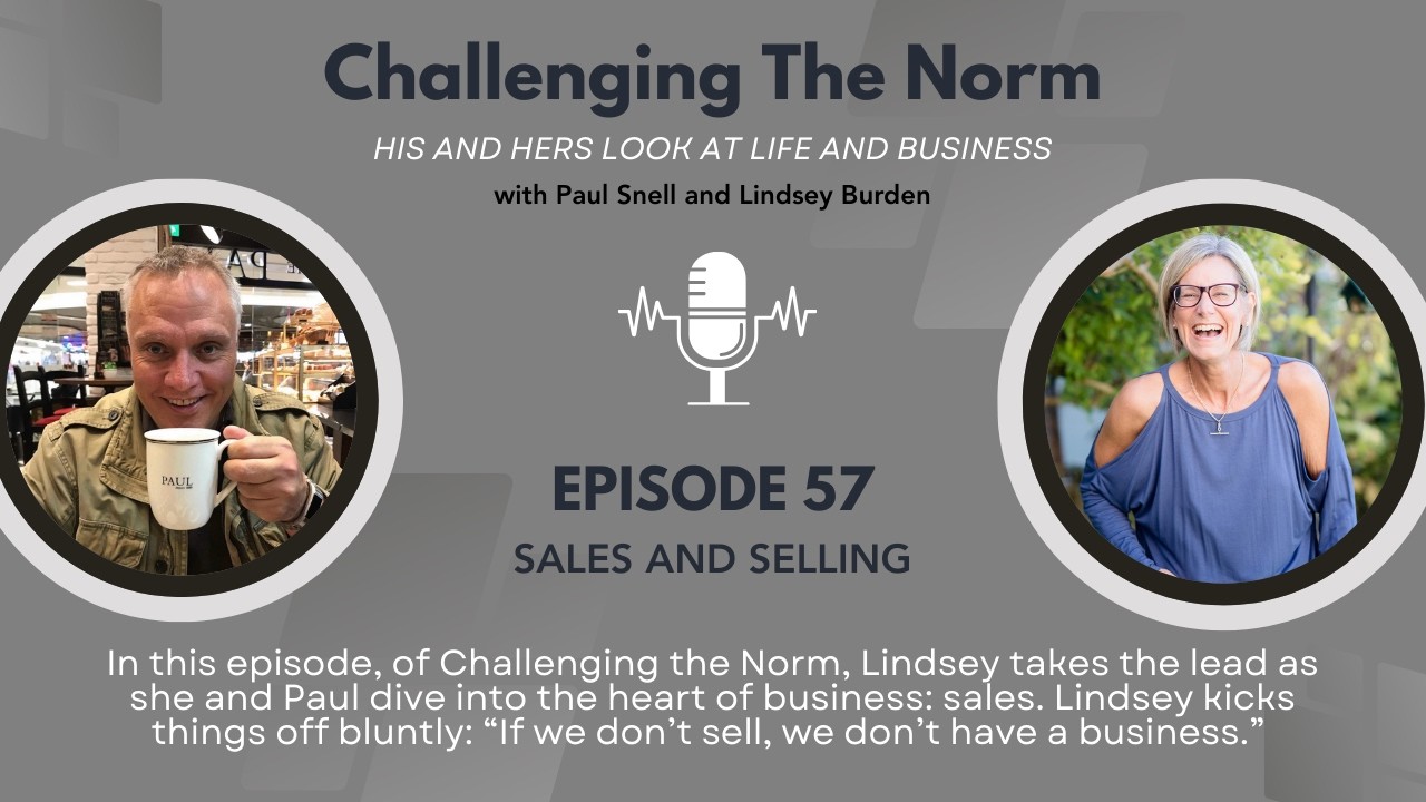 Episode 57 // Sales and Selling: Why This Must Be Your Business Priority