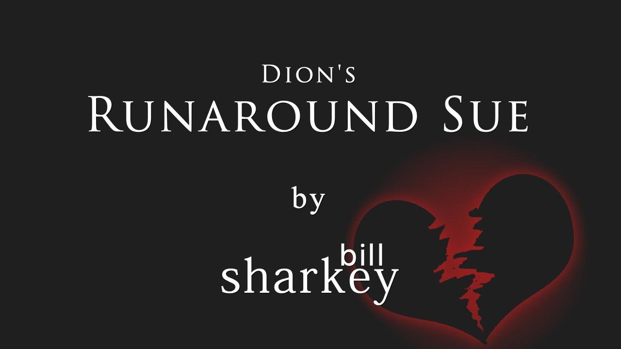 Runaround Sue - Dion [DiMucci] (cover-live by Bill Sharkey)