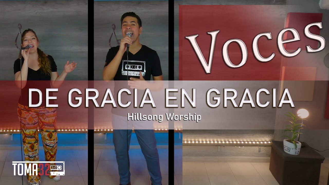 DE GRACIA EN GRACIA - HILLSONG WORSHIP - TUTORIAL (VOCES) TOMA 32