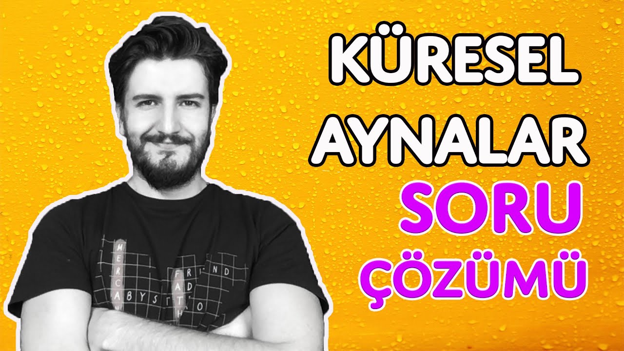Soru Çözümü | Küresel Aynalar | Optik | Simülasyon | PDF