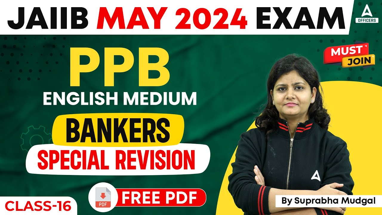 JAIIB May 2024 | JAIIB PPB English Medium Bankers Special Revision Class 16