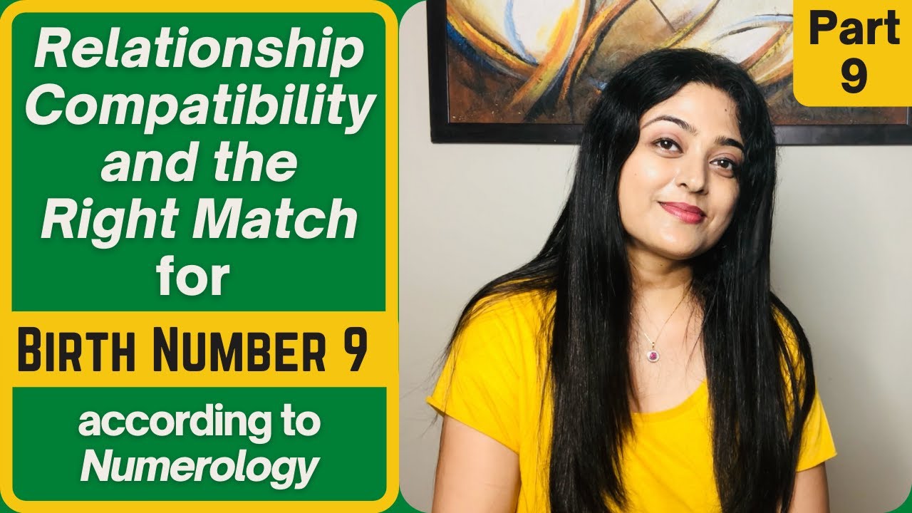 Birth Number 9 Relationship Compatibility - Find the Right Match with Numerology | Priyanka Kuumar