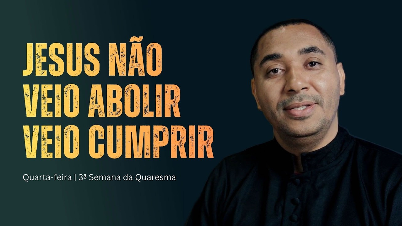Devocional Litúrgico | Quarta-feira - Entenda de vez: Jesus aboliu a Lei? (Mt 5,17-19)