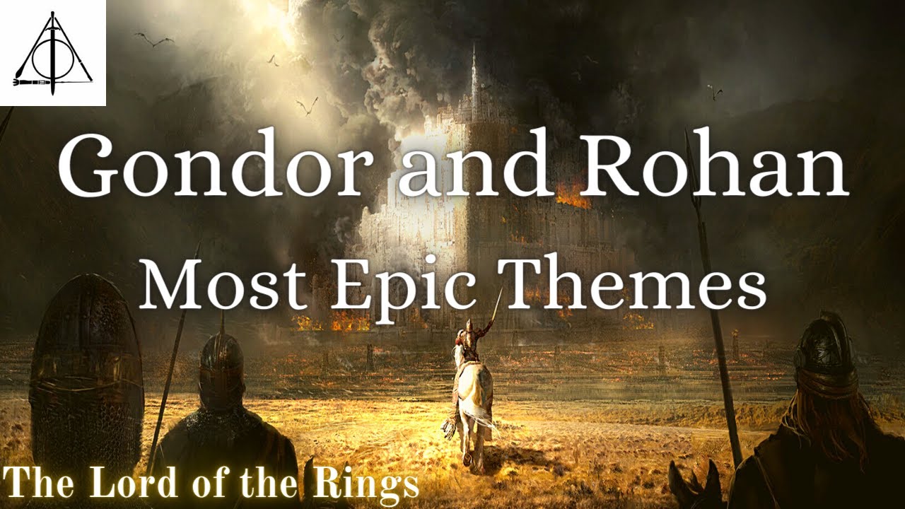 The Lord of the Rings Music: Gondor and Rohan Most Epic Themes